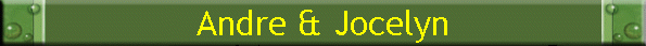 Andre & Jocelyn