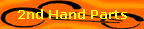 2nd Hand Parts