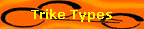 Trike Types