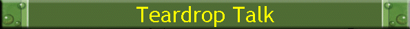 Teardrop Talk
